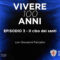 Vivere 100 anni episodio 3